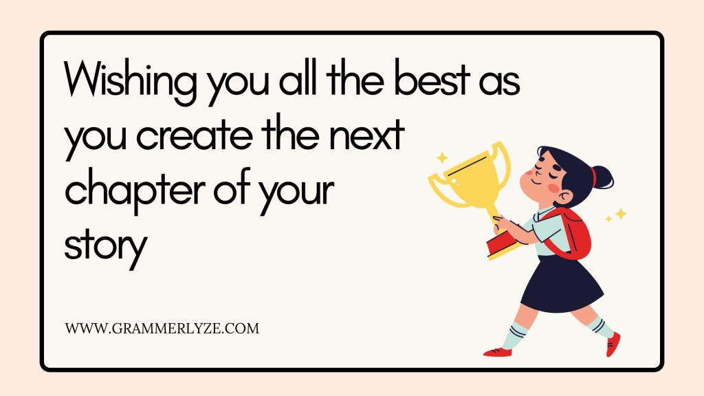 Wishing you all the best as
you create the next
chapter of your
story