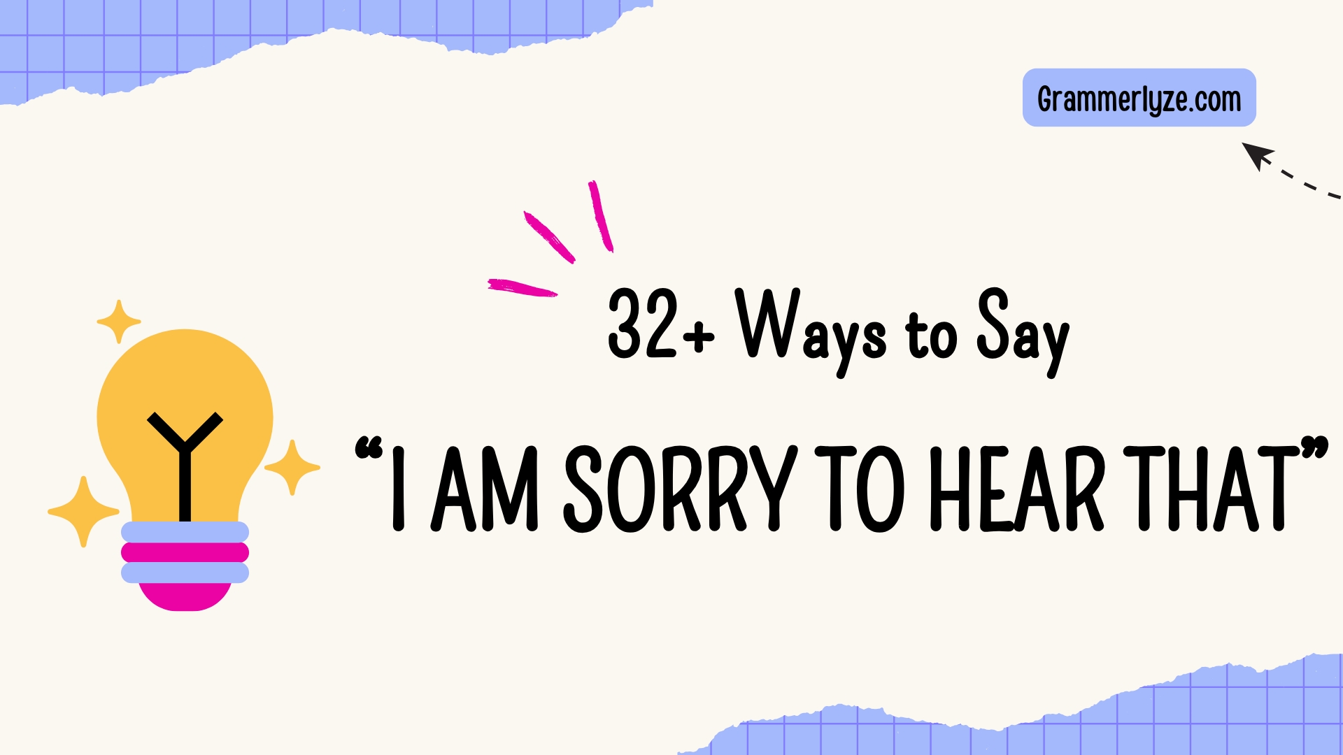32+ Ways to Say “I Am Sorry to Hear That” (With Examples)