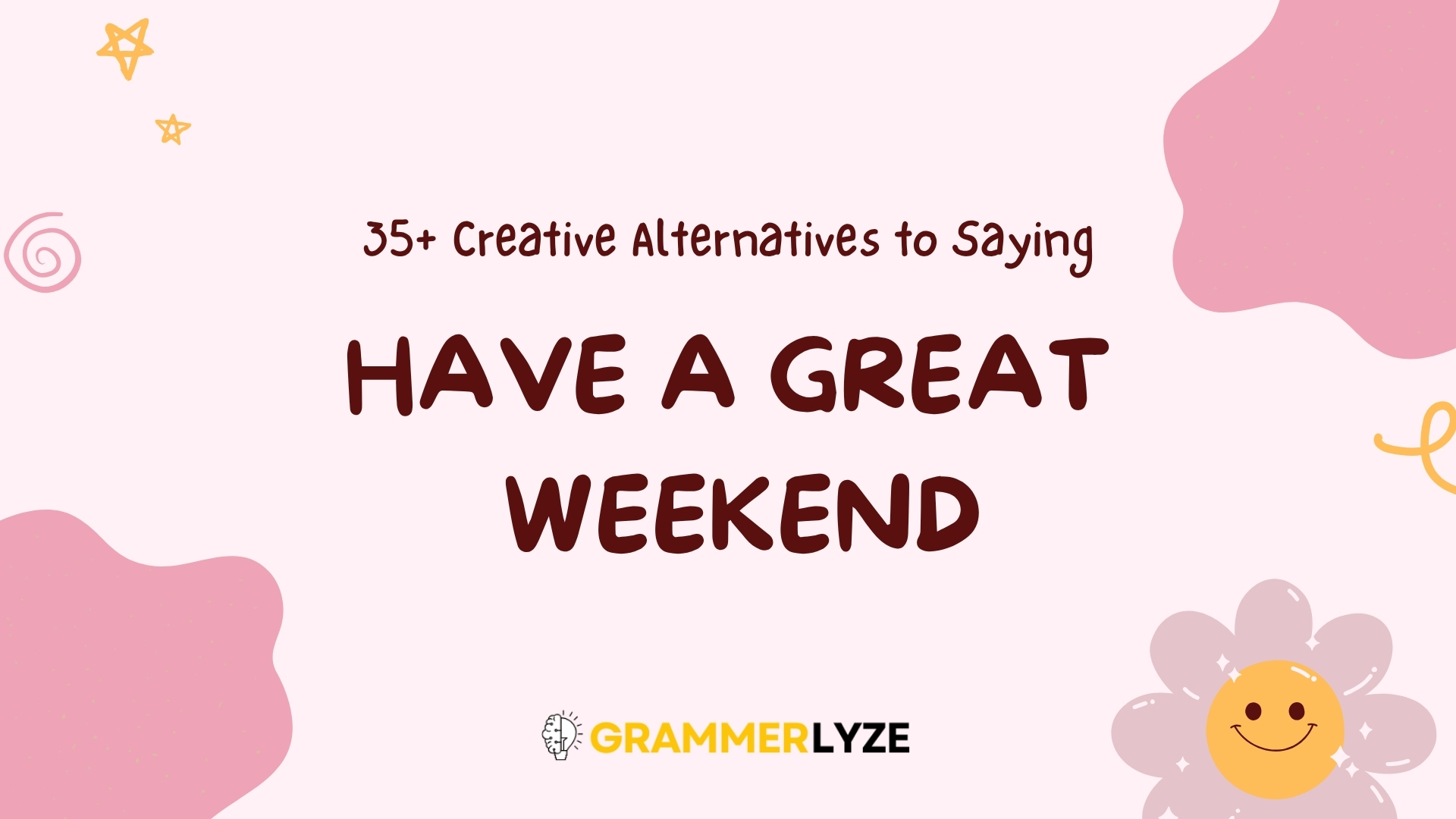 35+ Creative Alternatives to Saying “Have a Great Weekend”