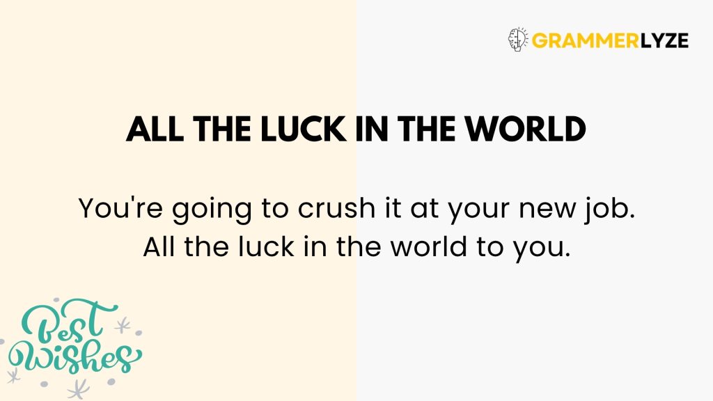 All the luck in the world