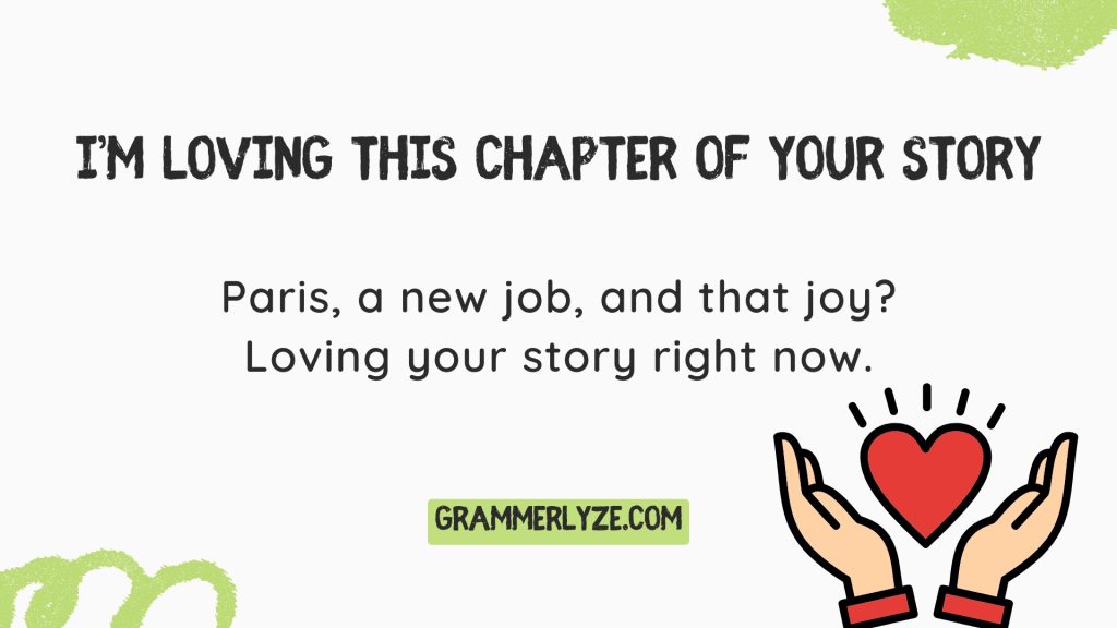 I’m loving this chapter of your story