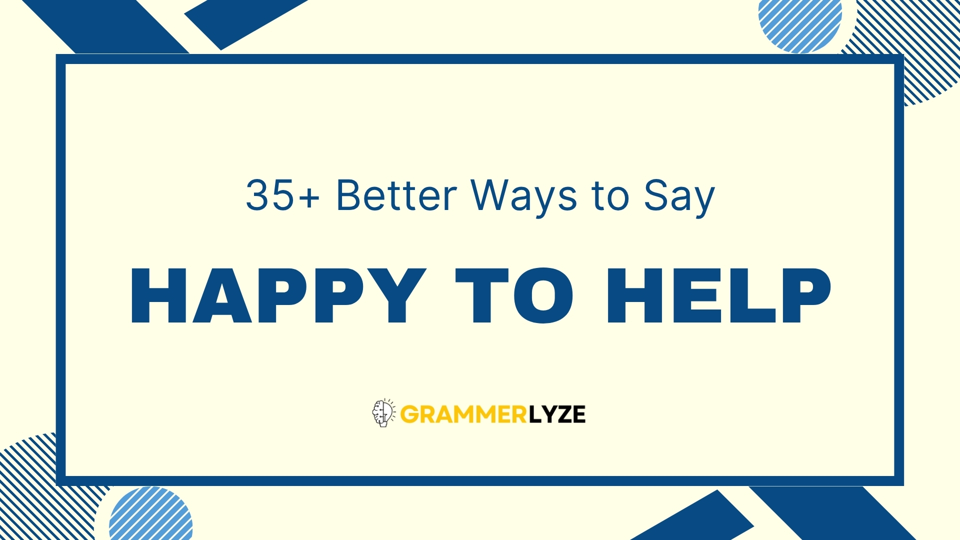 35+ Better Ways to Say “Happy to Help” (Professional & Friendly Alternatives)