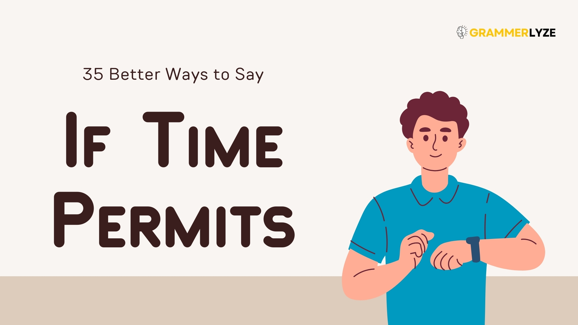 35 Better Ways to Say “If Time Permits” – Smart Alternatives with Examples
