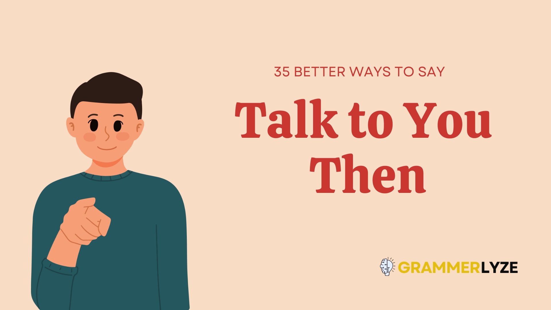 35 Better Ways to Say “Talk to You Then” (With Examples)