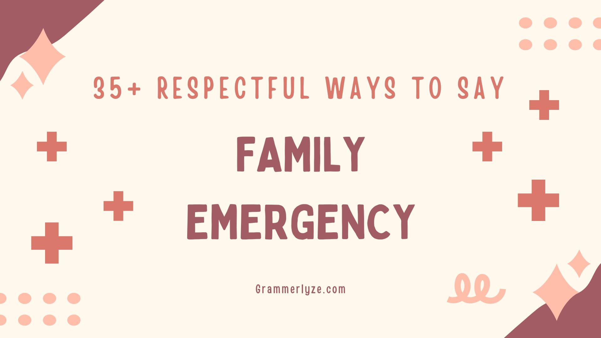 35+ Respectful Ways to Say “Family Emergency” in Any Situation