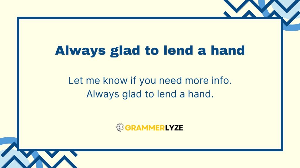 Always glad to lend a hand