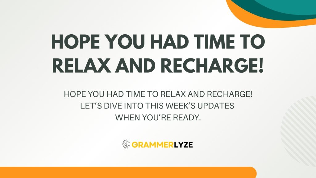 Hope you had time to relax and recharge!
