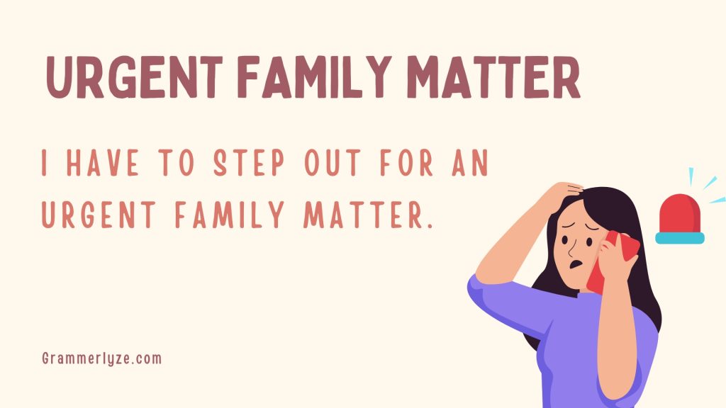 Urgent family matter