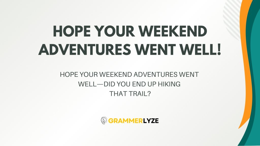 Hope your weekend adventures went well!