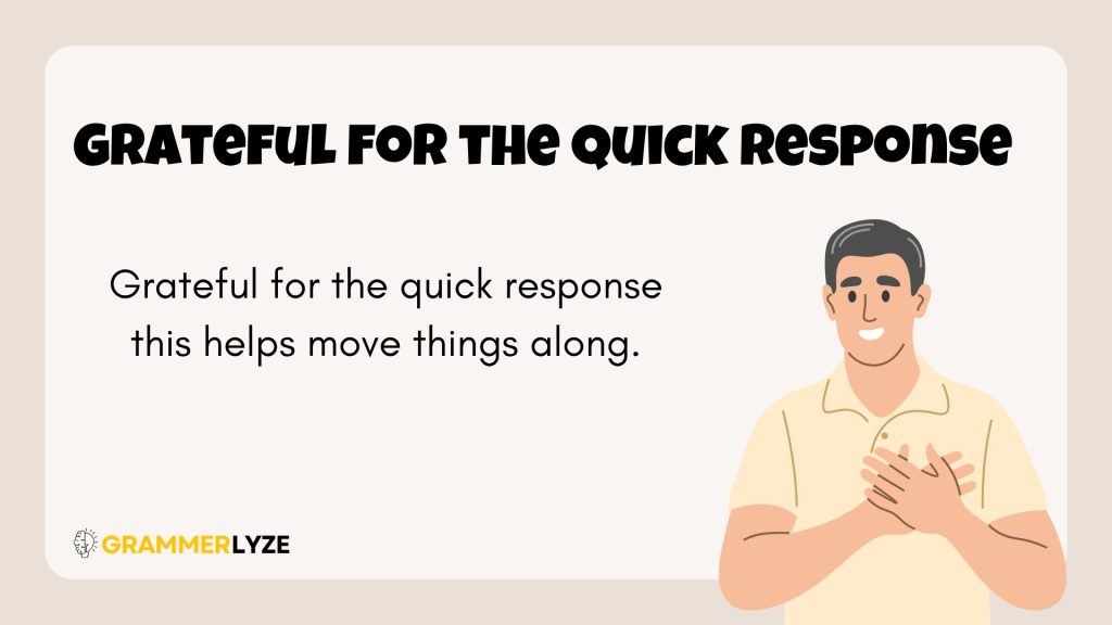 Grateful for the Quick Response
